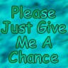 give_me_a_chance.png